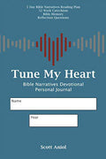 Tune My Heart Bible Narratives Personal Journal Paperback B33356
