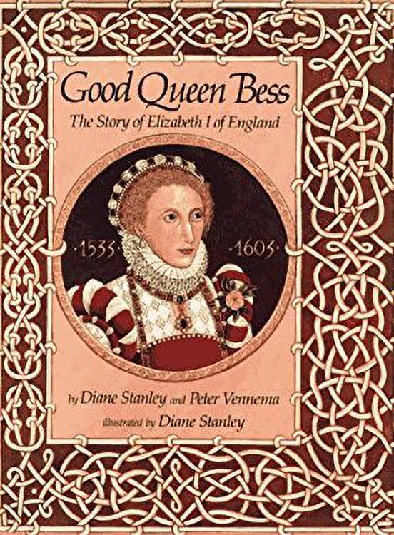 Good Queen Bess: The Story of Elizabeth I of England E31685